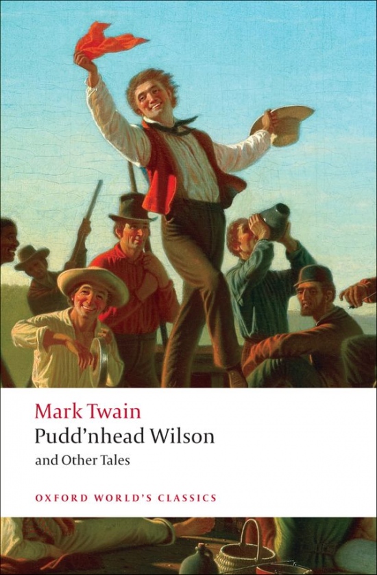 Oxford World´s Classics Pudd´nhead Wilson and Other Tales Oxford University Press