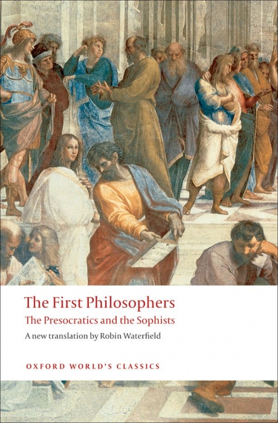 Oxford World´s Classics The First Philosophers: The Presocratics and Sophists