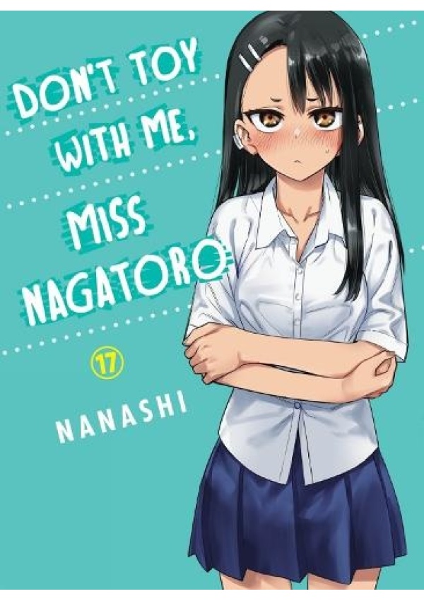 Don't Toy With Me Miss Nagatoro, Volume 17