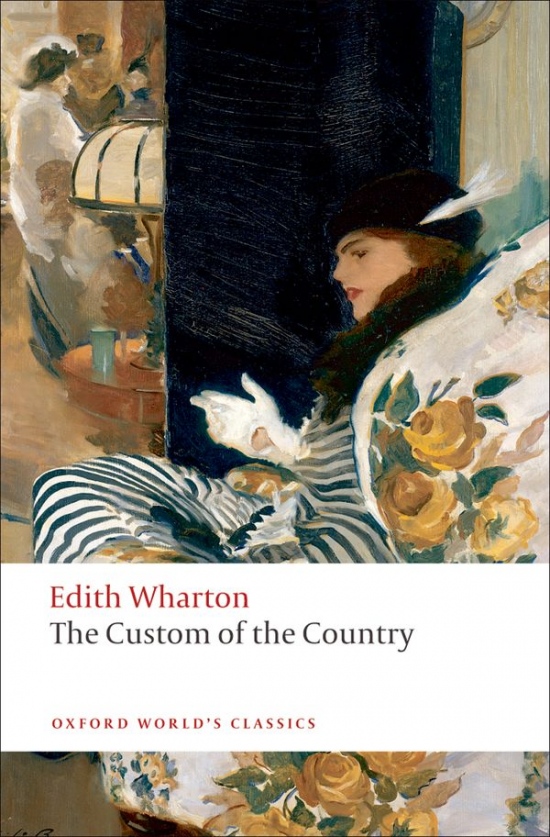 Oxford World´s Classics The Custom of the Country Oxford University Press