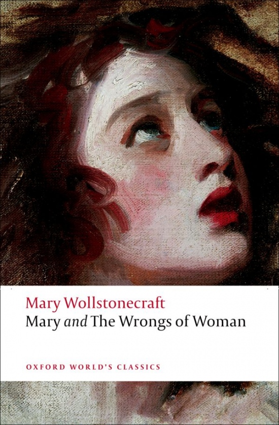 Oxford World´s Classics Mary and The Wrongs of Woman Oxford University Press