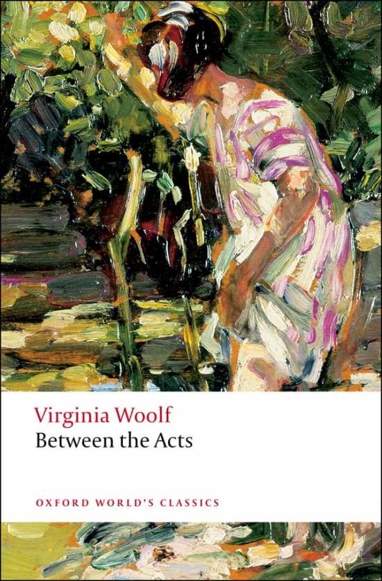 Oxford World´s Classics Between the Acts