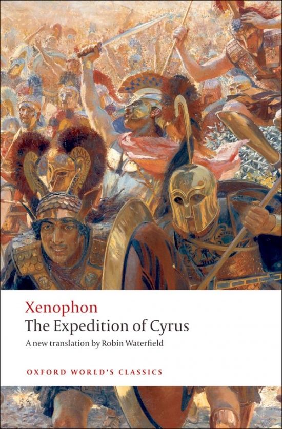 Oxford World´s Classics The Expedition of Cyrus Oxford University Press