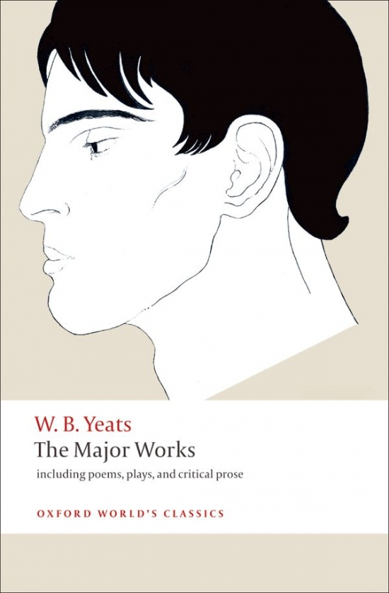 Oxford World´s Classics Yeats - The Major Works Oxford University Press