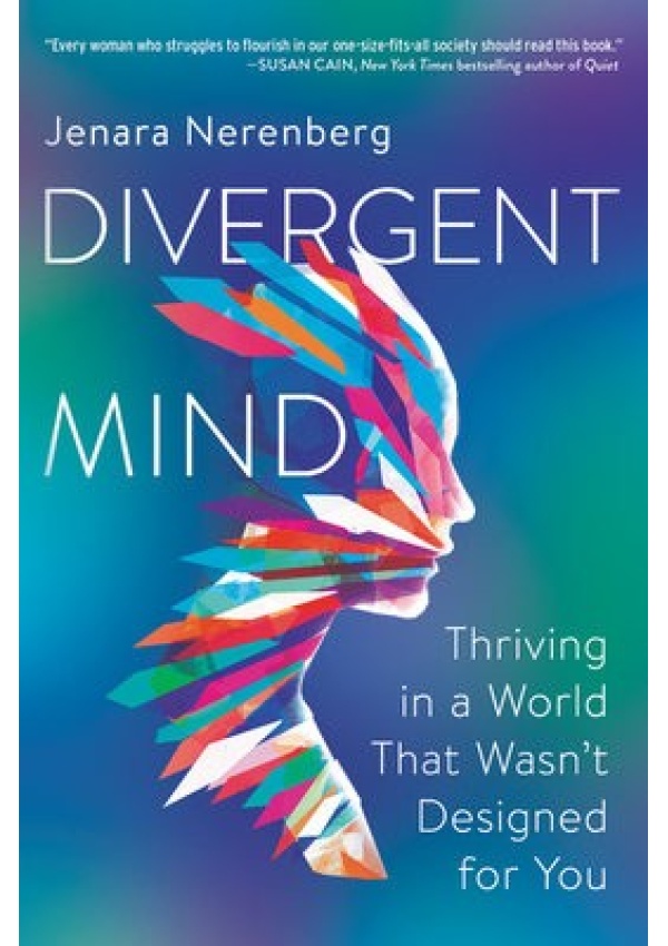 Divergent Mind, Thriving in a World That Wasn't Designed for You