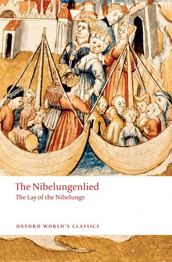 Oxford World´s Classics The Nibelungenlied: The Lay of the Nibelungs Oxford University Press