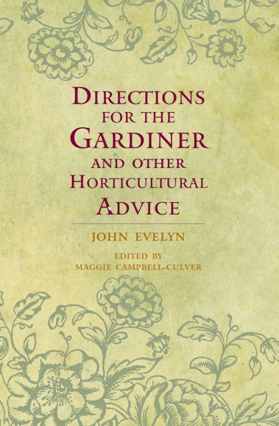 Oxford World´s Classics - Hardbacks Directions for the Gardiner and Other Horticultural Advice Oxford University Press