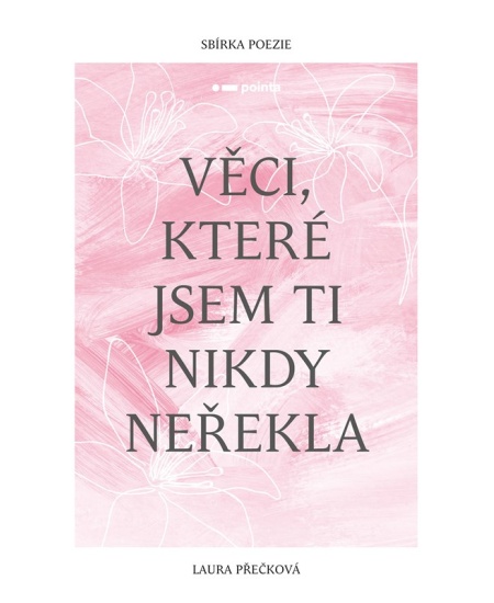 Věci, které jsem ti nikdy neřekla
