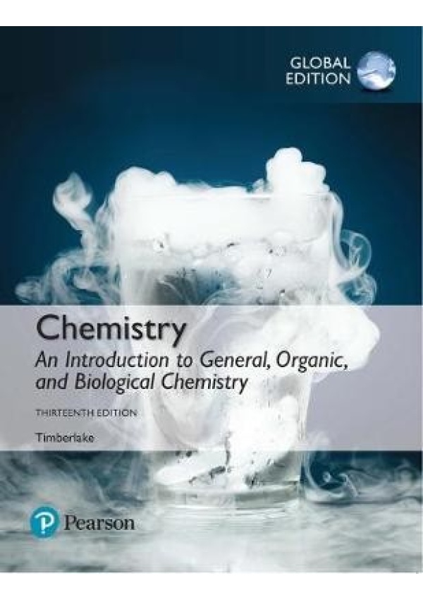 Chemistry: An Introduction to General, Organic, and Biological Chemistry, Global Edition