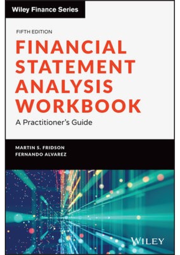 Financial Statement Analysis Workbook, A Practitioner's Guide