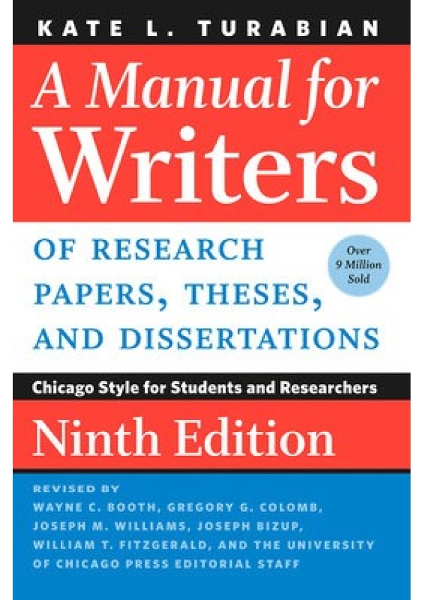 Manual for Writers of Research Papers, Theses, and Dissertations, Ninth Edition, Chicago Style for Students and Researchers