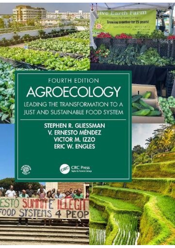 Agroecology, Leading the Transformation to a Just and Sustainable Food System