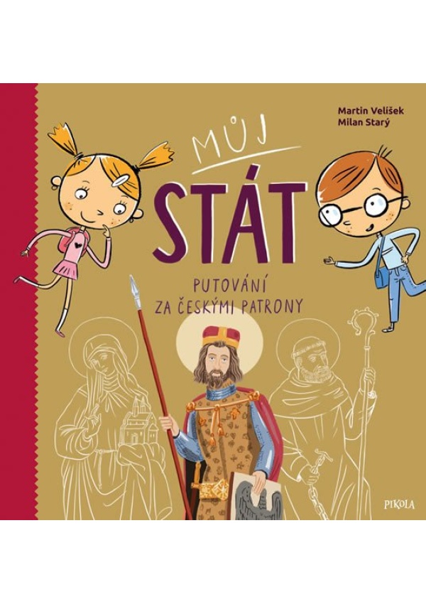 Můj stát. Putování za českými patrony