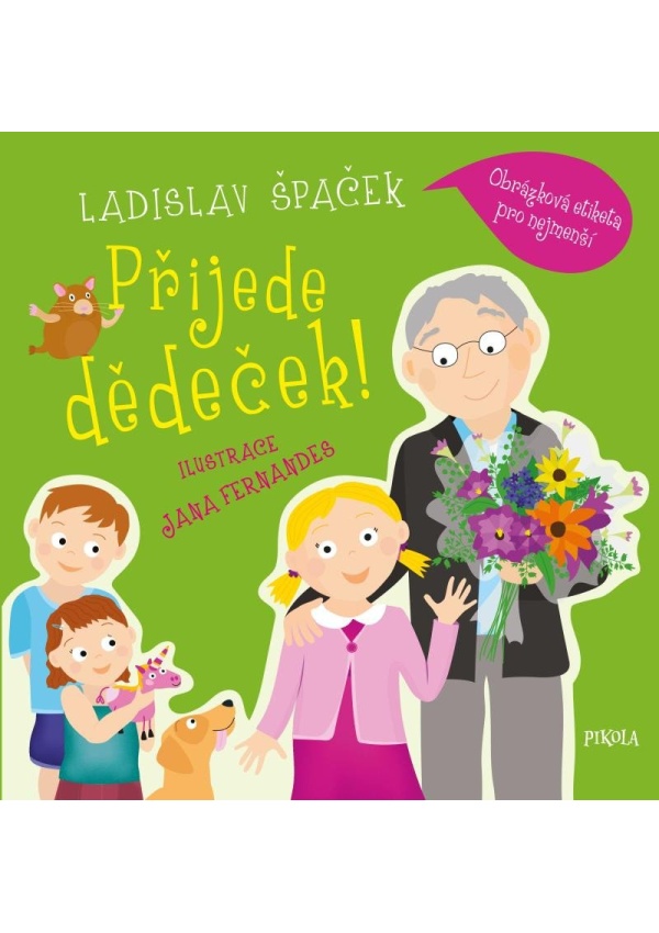 Přijede dědeček! Obrázková etiketa pro nejmenší