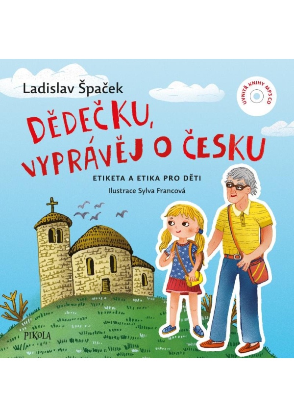Dědečku, vyprávěj o Česku - Etiketa a Etika pro děti + CD