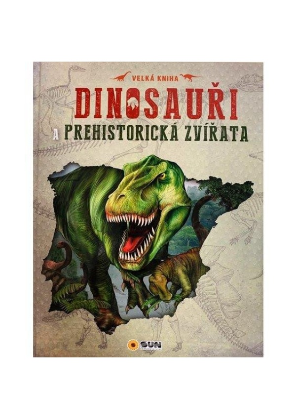 Dinosauři a jiná prehistorická zvířata