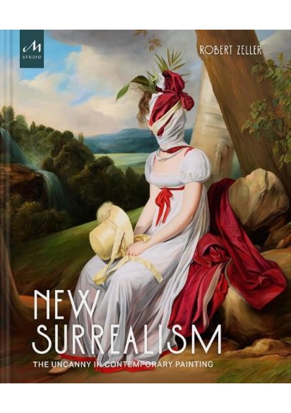 New Surrealism, The Uncanny in Contemporary Painting