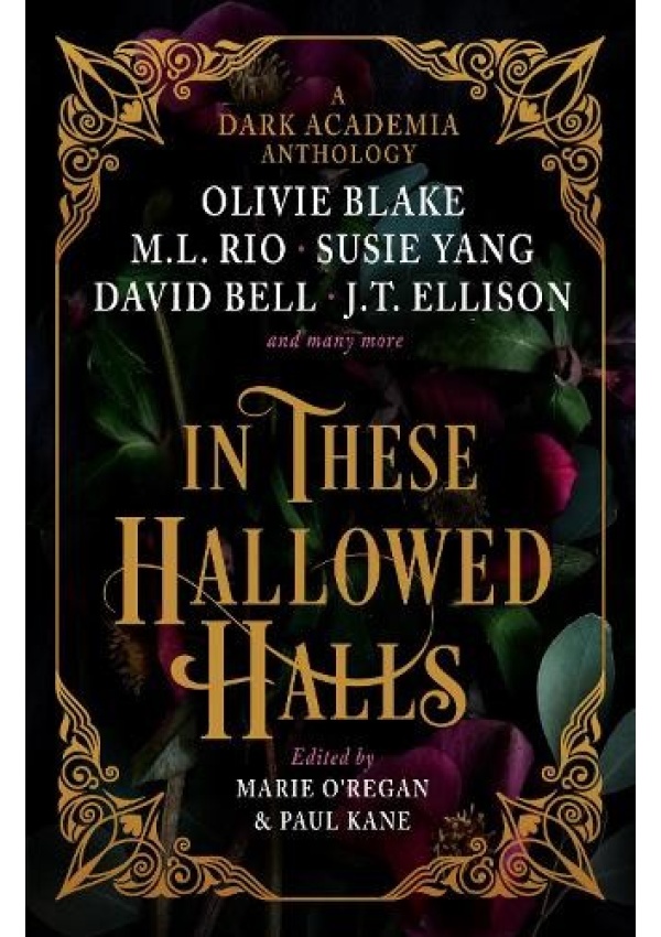 In These Hallowed Halls: A Dark Academia anthology