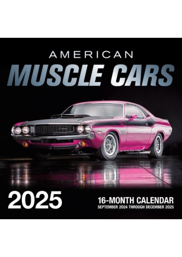 American Muscle Cars 2025, 16-Month Calendar: September 2024 to December 2025