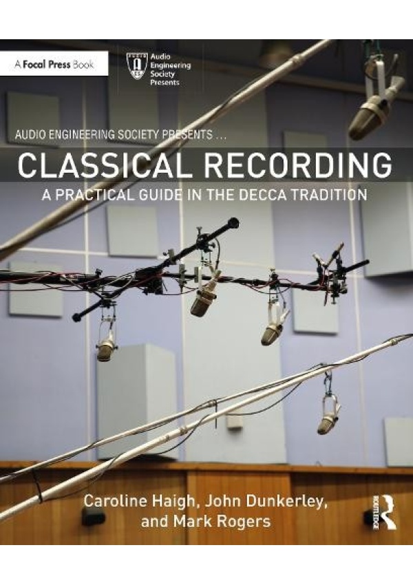 Classical Recording, A Practical Guide in the Decca Tradition