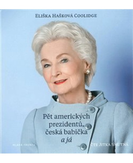 Pět amerických prezidentů, česká babička a já (audiokniha)