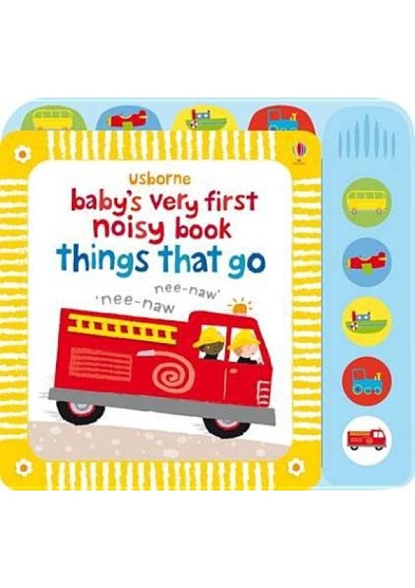 Baby's Very First Noisy Book Things That Go