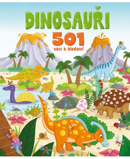 Dinosauři - 501 věcí k hledání!