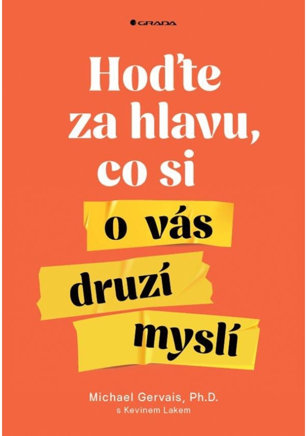 Hoďte za hlavu, co si o vás druzí myslí