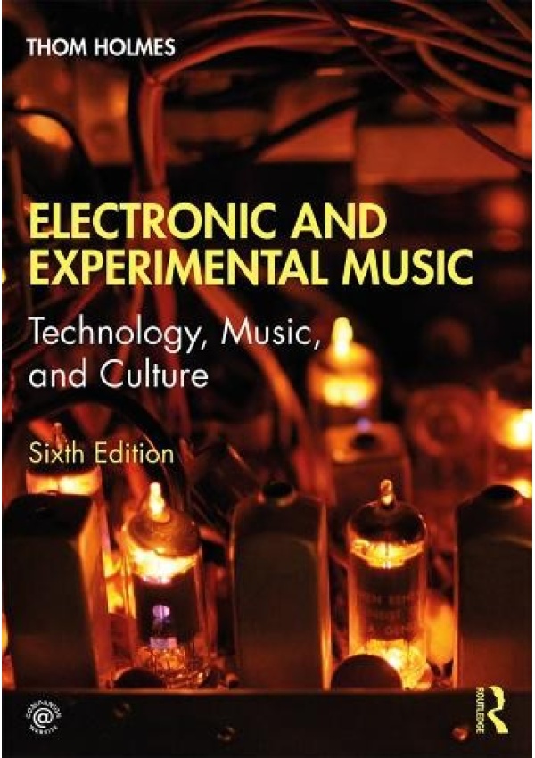 Electronic and Experimental Music, Technology, Music, and Culture