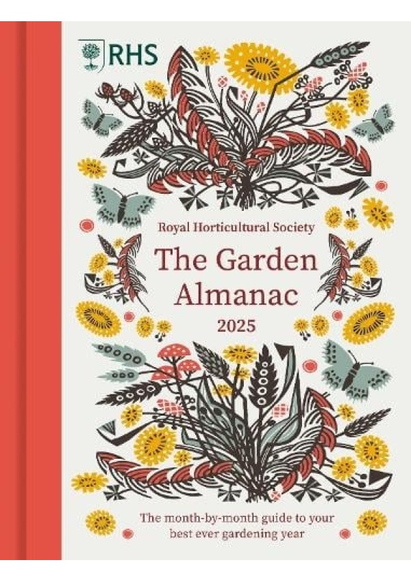 RHS The Garden Almanac 2025, The month-by-month guide to your best ever gardening year