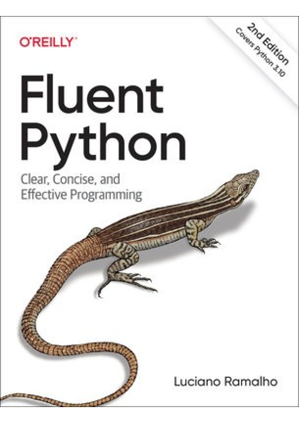 Fluent Python, Clear, Concise, and Effective Programming