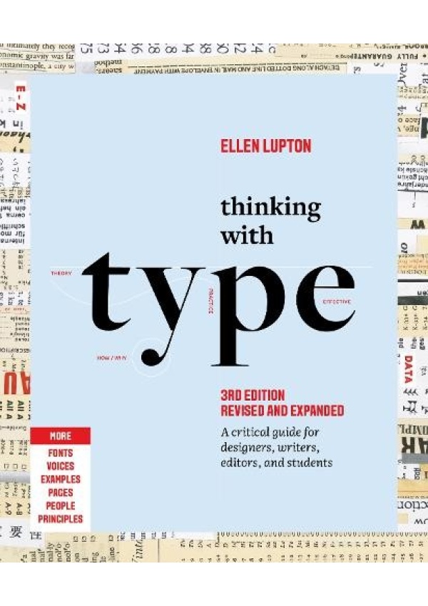 Thinking with Type, A Critical Guide for Designers, Writers, Editors, and Students (3rd Edition, Revised and Expanded)