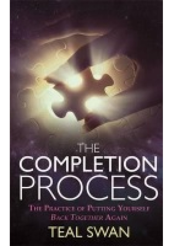 Completion Process, The Practice of Putting Yourself Back Together Again
