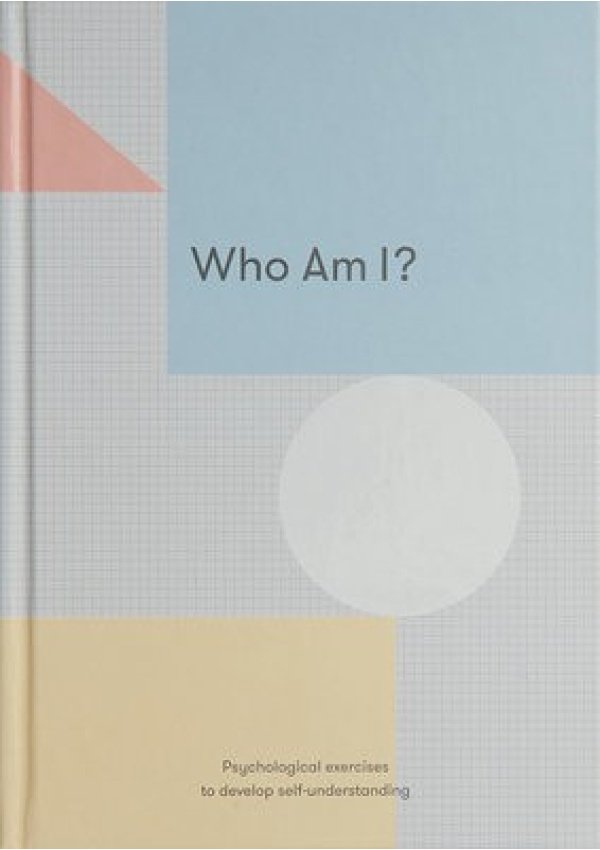 Who Am I?, Psychological exercises to develop self-understanding