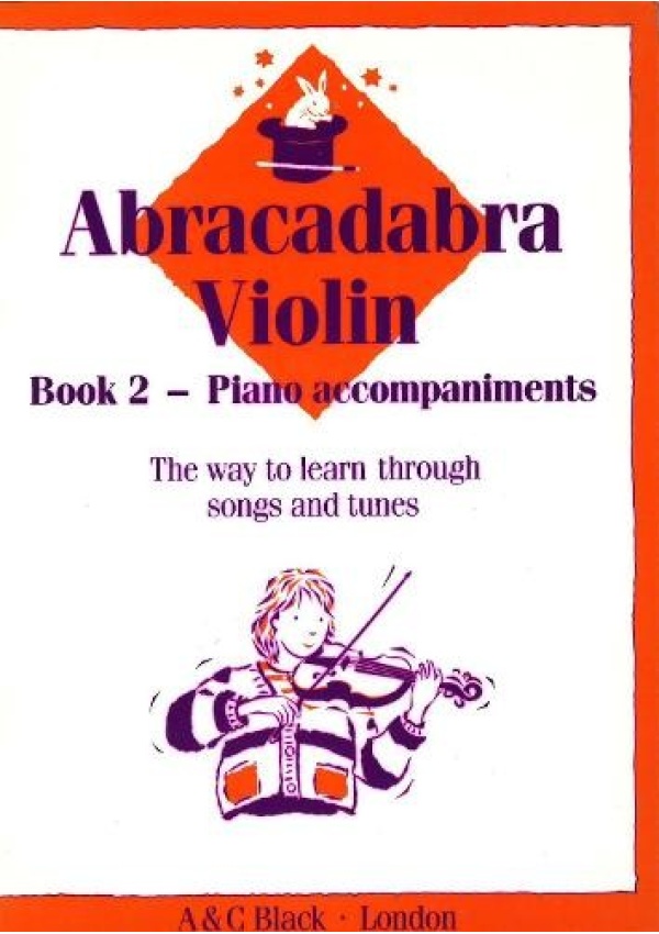 Abracadabra Violin Book 2 (Piano Accompaniments), The Way to Learn Through Songs and Tunes