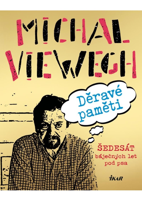 Děravé paměti - Šedesát báječných let pod psa
