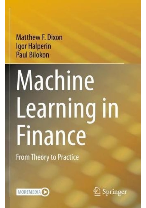 Machine Learning in Finance, From Theory to Practice