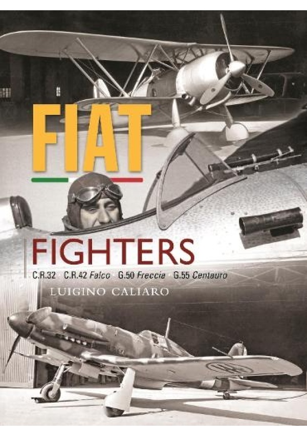 Fiat Fighters, C.R.32, C.R.42 Falco, G.50 Freccia, G.55 Centauro