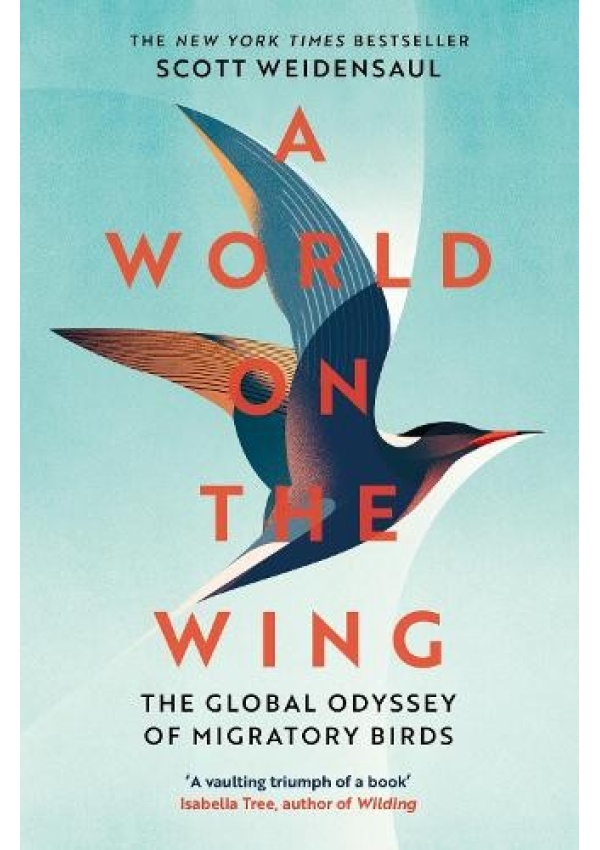 World on the Wing, The Global Odyssey of Migratory Birds