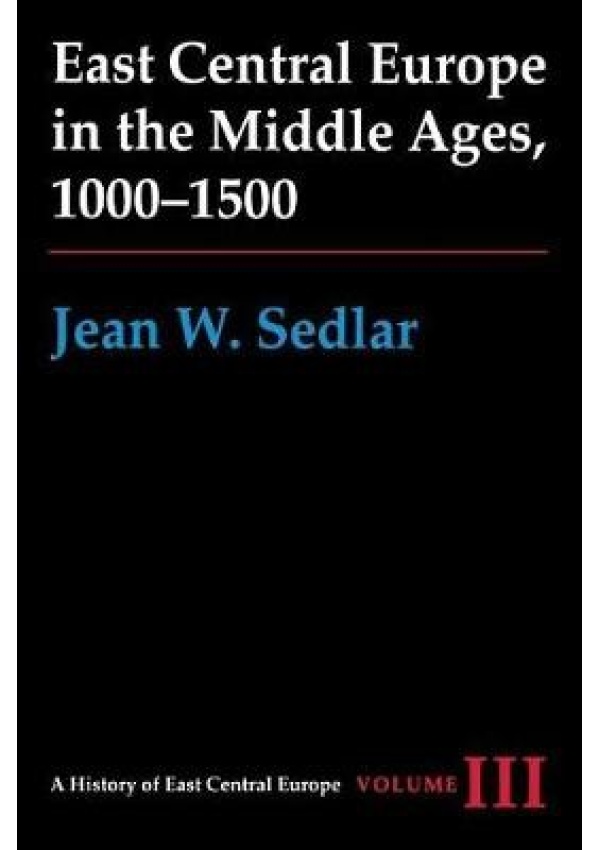 East Central Europe in the Middle Ages, 1000-1500