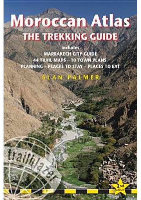 Moroccan Atlas  -  The Trekking Guide, Includes Marrakech City Guide, 50 Trail Maps, 15 Town Plans, Places to Stay, Places to See
