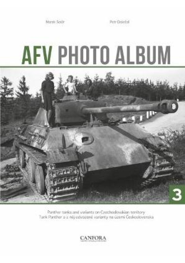 AFV Photo Album: Vol. 3, Panther Tanks and Variants on Czechoslovakian Territory