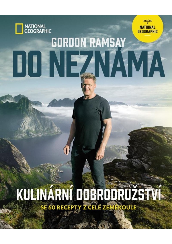 Do neznáma - Kulinární dobrodružství se 60 recepty z celé zeměkoule