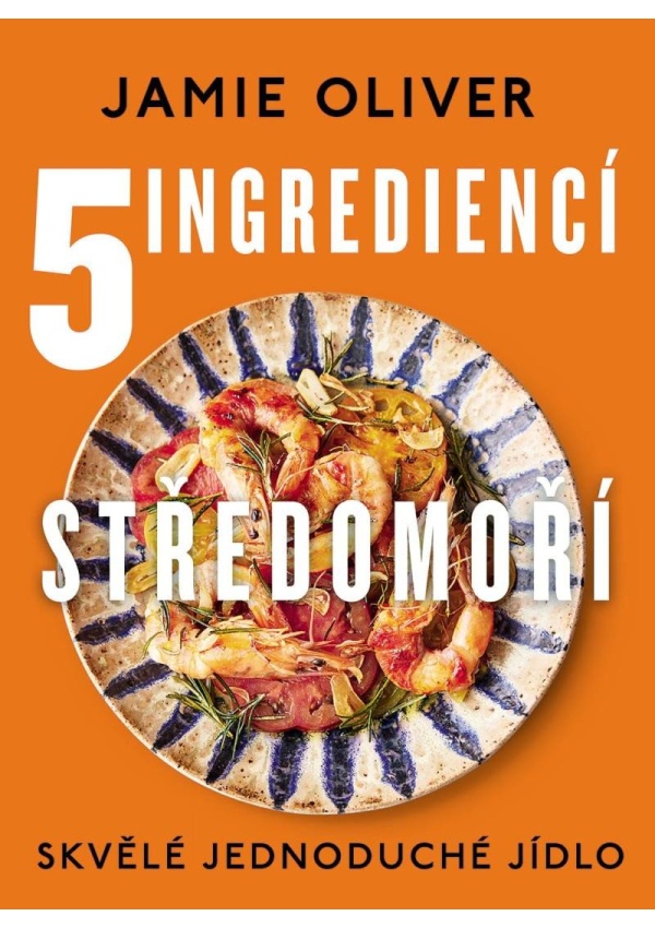 5 ingrediencí Středomoří - Skvělé jedno