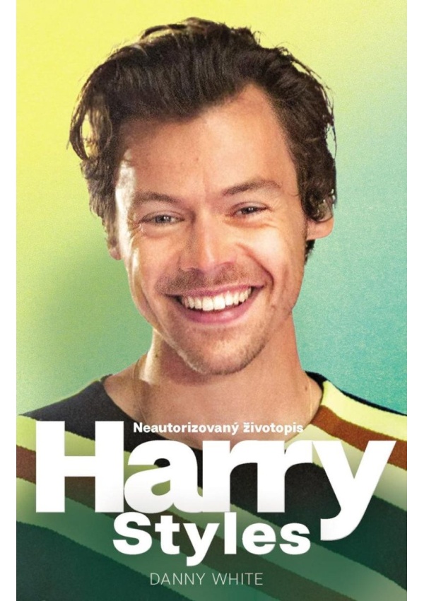 Harry Styles - Neautorizovaný životopis