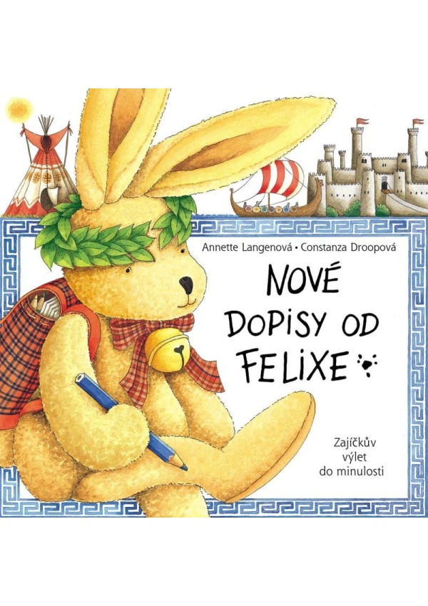 Nové dopisy od Felixe - Zajíčkův výlet do minulosti