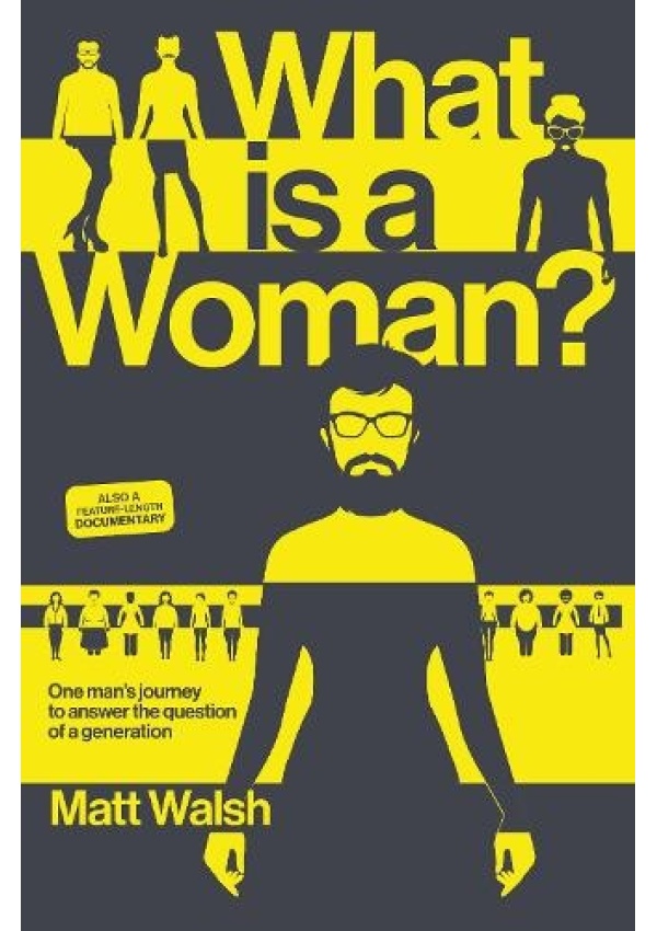 What is a Woman?, One Man's Journey to Answer the Question of a Generation