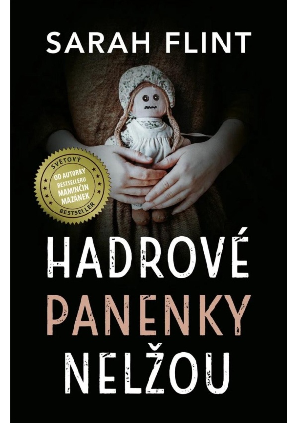 Hadrové panenky nelžou
