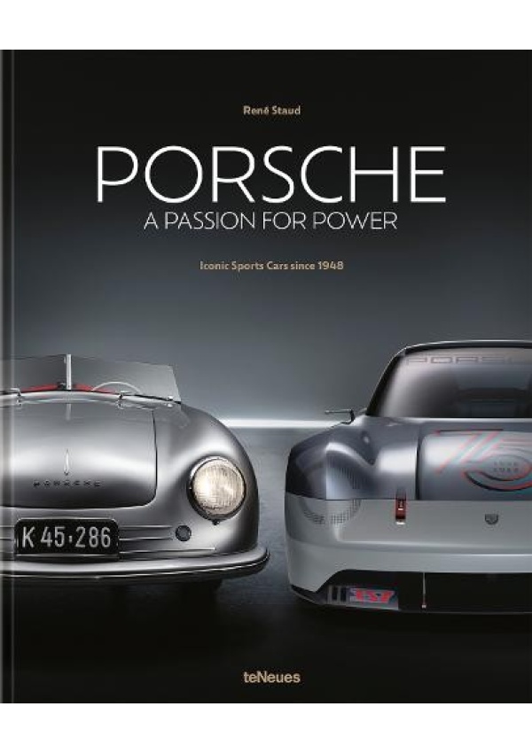 Porsche - A Passion for Power, Iconic Sports Cars since 1948