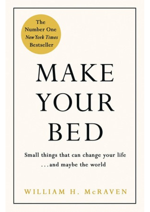 Make Your Bed, Feel grounded and think positive in 10 simple steps